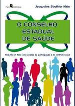 O Conselho Estadual de Saúde: Ces/Pa em Foco: Uma Análise da Participação e do Controle Social - Paco Editorial