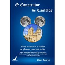 O Construtor de Castelos - Como Construir Castelos no Pântano, com Soft Skills - NAVEGAR