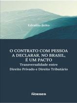 O contrato com pessoa a declarar, no brasil, é um pacto