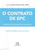 O contrato de EPC: Engineering, Procurement and Construction - Almedina Brasil
