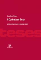 O Contrato De Swap - O Credit Default Swap e O Seguro De Crédito - Almedina