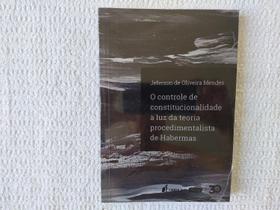 O Controle de Constitucionalidade à Luz da Teoria Procedimentalista de Habermas
