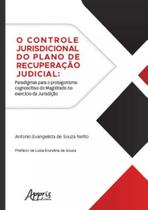 O controle jurisdicional do plano de recuperação judicial: paradigmas para o protagonismo cognosciti