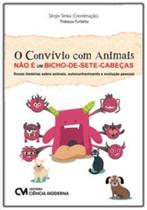 O Convívio Com Animais não é um Bicho-de-Sete-Cabeças - Doces Histórias s/Animais, Autoconhecimento - CIENCIA MODERNA
