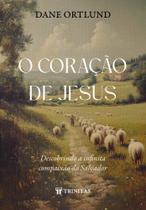 O coração de Jesus O coração de Jesus