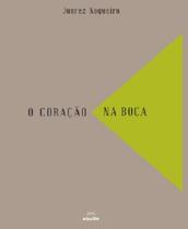 O coração na boca - EDITORA MIGUILIM O coração na boca - EDITORA MIGUILIM