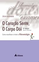 O Coração Sente, o Corpo Dói Como reconhecer a Fibromialgia O Coração Sente, o Corpo Dói Como reconhecer a Fibromialgia