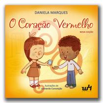 O Coração vermelho - Daniela Marques - W4 Editora