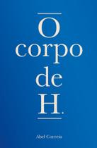 O Corpo de H.