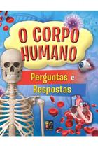 O corpo humano - perguntas e respostas - menor