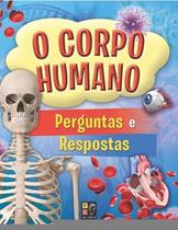o corpo humano - perguntas e rspostas