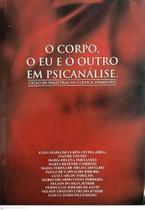 O corpo, o eu e o outro em psicanálise
