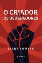 O Criador Vs. Os Usurpadores - TRINITAS