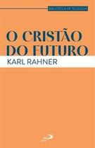 O Cristão do Futuro O Cristão do Futuro