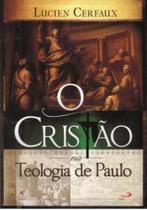 O Cristão Na Teologia De Paulo - PAULUS O Cristão Na Teologia De Paulo - PAULUS
