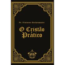 O Cristão Prático (Pe. Frutuoso Hockenmaier) -