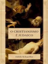 O cristianismo é judaico