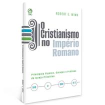 O Cristianismo no Império Romano Robert E. Winn