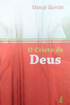 O Cristo de Deus - Livro de Manuel Quintão