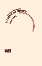 O culto do divino: Migrações e transformações - EDICOES 70 - ALMEDINA