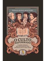 O culto reformado O culto reformado