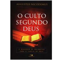 O Culto segundo Deus, Augustus Nicodemus - Vida Nova O Culto segundo Deus, Augustus Nicodemus - Vida Nova