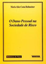 O Dano Pessoal na Sociedade de Risco - Renovar