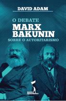 O Debate Marx-Bakunin sobre o Autoritarismo - Edições Enfrentamento