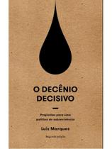 O decênio decisivo O decênio decisivo
