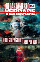 O Departamento da Verdade - Vol. 3: O Que Seu País Pode Fazer Por Você