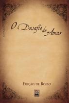 O Desafio de Amar (Edição de Bolso), Stephen e Alex Kendrick - BV