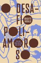 O desafio poliamoroso - Editora Elefante