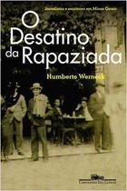 O DESATINO DA RAPAZIADA - Humberto Werneck