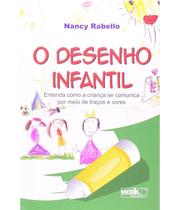 O Desenho Infantil Nancy Rabello Editora Wak