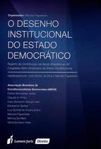 O Desenho Institucional do Estado Democrático - Lumen Juris