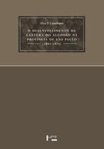 O Desenvolvimento da Cultura do Algodão na Província de São Paulo (1861-1875) - Edusp
