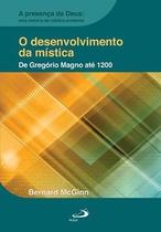 O Desenvolvimento da Mística O Desenvolvimento da Mística