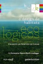 o Design De Habitats Ecológicos - Criando Um Sentido De Lugar