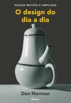 O Design do Dia a Dia - Edição Revista e Ampliada