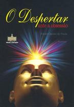 O Despertar Ante a Obsessão - Minas Editora