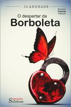 O Despertar da Borboleta - Solidum