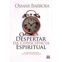 O Despertar da Consciência Espiritual O Despertar da Consciência Espiritual