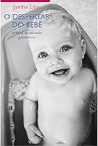 O Despertar do Bebê: Práticas de Educação Psicomotora Paperback Lévy, Janine and Abreu, Estela dos Santos