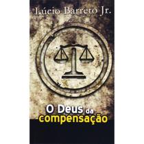 O Deus da Compensação - Lucinho Barreto - Basileia -