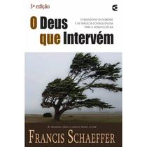 O Deus que Intervém - Francis Schaeffer - CULTURA CRISTÌ