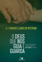 O Deus Que Nos Guia E Guarda - Editora Vida Nova