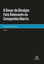 o Dever De Divulgar Fato Relevante Na Companhia Aberta - ALMEDINA