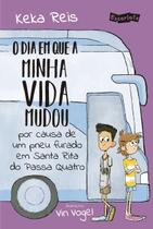 O dia em que a minha vida mudou por causa de um pneu furado em Santa Rita do Passa Quatro (Nova edição)