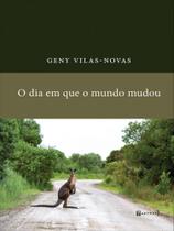 O dia em que o mundo mudou - 7 LETRAS O dia em que o mundo mudou - 7 LETRAS