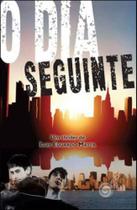 O dia seguinte O dia seguinte